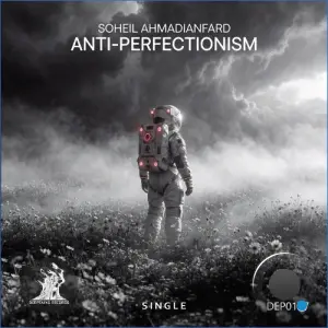 Soheil Ahmadianfard - Anti-Perfectionism (2026)