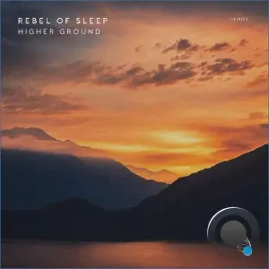 Rebel Of Sleep - Higher Ground (2026)