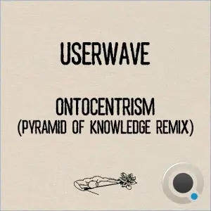 Userwave - Ontocentrism (Pyramid of Knowledge Vector Mix) (2026)