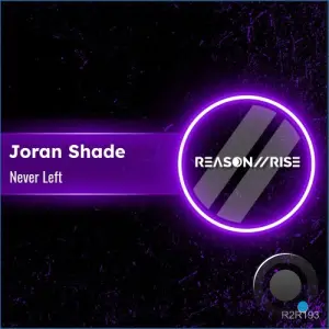Joran Shade - Never Left (2026)