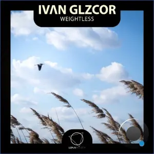 IVAN GLZCOR - Weightless (2026)