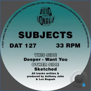 Subjects - Sketched x Deeper x Want You (2026)