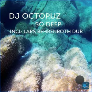 DJ Octopuz - So Deep (Lars Behrenroth Remix) (2026)