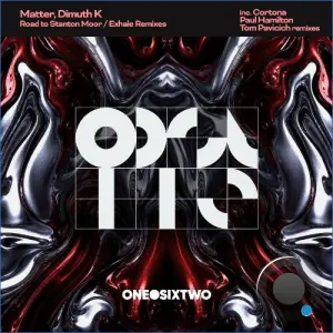 Matter, Dimuth K - Road to Stanton Moor / Exhale Remixes (2026)