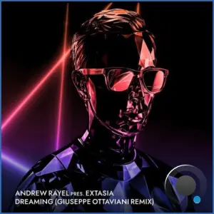 Andrew Rayel Pres. Extasia. - Dreaming (Giuseppe Ottaviani Extended Remix) (2026)