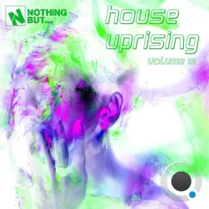 Nothing But... ouse Uprising, Vol. 12 (2026)