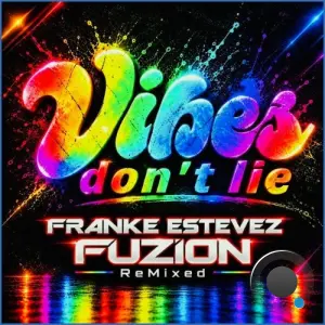 Franke Estevez FUZION - Vibes Don't Lie (2026)