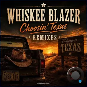 Whiskee Blazer - Choosin' Texas (Remixes) (2026)