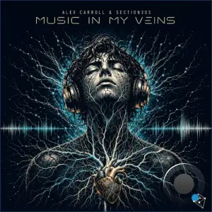 Alex Carroll & Section303 - Music In My Veins (2026)