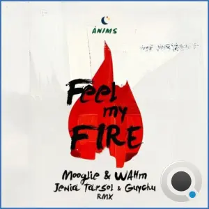 Mooglie, WAHM (FR) - Feel My Fire (Jenia Tarsol & Guychu Remix) (2026)