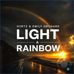 H3rtz & Emily Orchard - Light A Rainbow (2026)