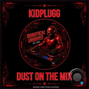 KidPlugg - Dust On The Mix (2026)