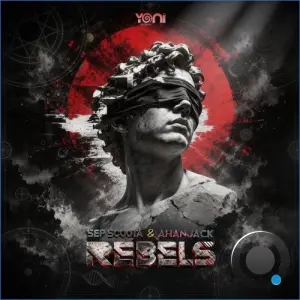 Sep Scoota & Ahanjack - Rebels (2026)