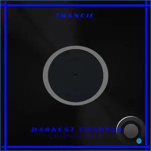 Trancii - Darkest Chapter (2026)
