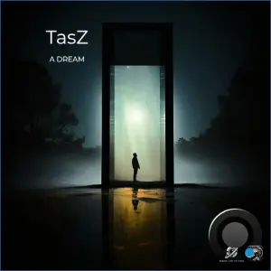 TasZ - A Dream (2026)