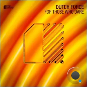 Dutch Force - For Those Who Dare (Incl. Extended Mix) (2026)