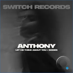 Anthony (GR) - Let Me Think About You (2026)