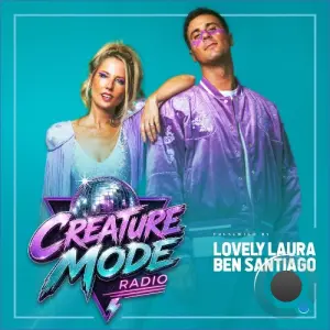 Lovely Laura & Ben Santiago - Creature Mode Radio 007 (2026-08-31)