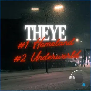 Theye - Homeland || Underworld (2026)