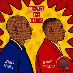 Glen Lewis x BONGANI x Mjojo - Replace the Circus (2026)