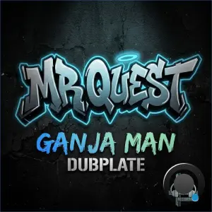 Mr Quest - Ganja Man Dubplate (2026)