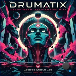 Drumatix - Deadstream (Accelerated Mix) (2026)