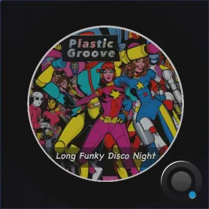 Plastic Groove - Long Funky Disco Night (2026)