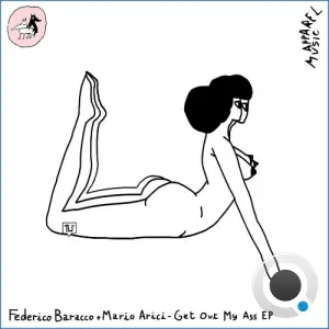 Federico Baracco, Mario Arici - Get Out My Ass (2026)