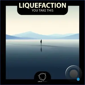 Liquefaction - You Take This (2026)