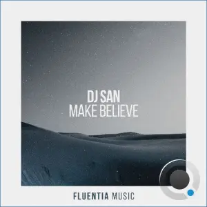 DJ San - Make Believe (2026)