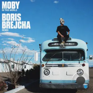 Moby - In This World (Boris Brejcha Remix) (2026)