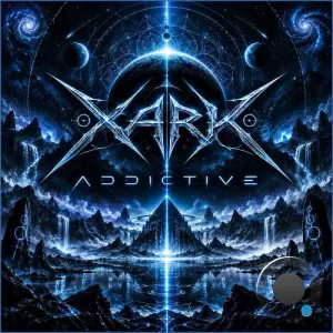 Xark - Addictive (2026)