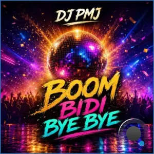 Dj Pmj - Boom Bidi Bye Bye (2026)