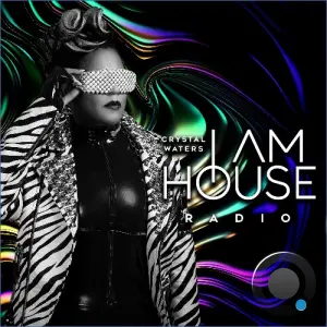 Crystal Waters - I Am House Radio 166 (2026-09-07)