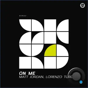 Matt Jordan, Lorenzo Turco - On Me (2026)