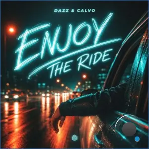Dazz and CALVO - Enjoy The Ride (2026)