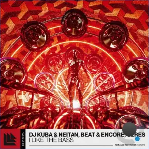 DJ Kuba & Neitan & Beat & Encore & Ceres - I Like The Bass (2026)