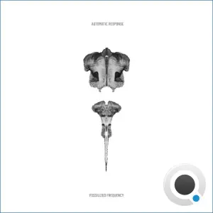 Automatic Response - Fossilized Frequency (2026)