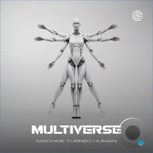 Multiverse - Machine Turned Human (2026)