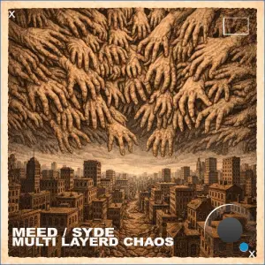 Meed / Syde - Multi Layerd Chaos (2026)