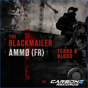 The BlackMailer, AMMØ (FR) - Tears & Blood (2026)