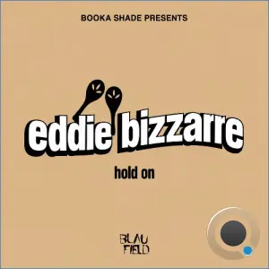 Booka Shade, Eddie Bizzarre - Hold On (2026)