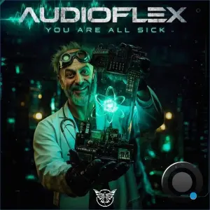 Audioflex - You Are All Sick (2026)