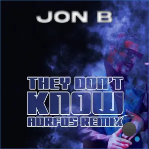 Jon B - They Don't Know (ADRFOS Remix) (2026)