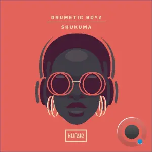 Drumetic Boyz - Shukuma (2026)