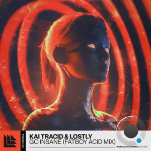 Kai Tracid & Lostly - Go Insane (Fatboy Acid Mix) (2026)