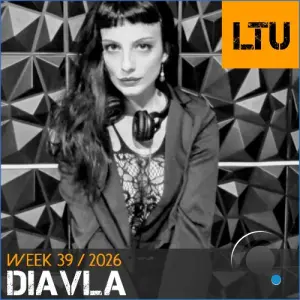 Diavla - Ltu Podcast Week 168 (2026-09-28)