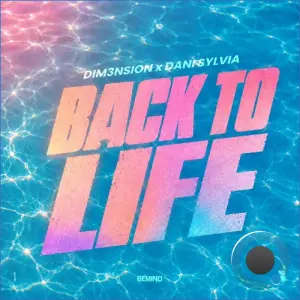DIM3NSION x Dani Sylvia - Back to Life (2026)