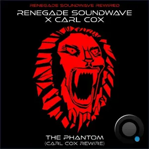 Renegade Soundwave - The Phantom (Carl Cox Rewire) (2026)