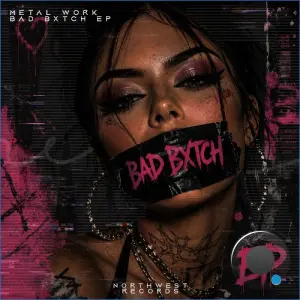 Metal Work - Bad Bxtch (2026)